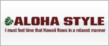 ハワイアンショップ ALOHA STYLE